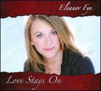 Eleanor Fye - Love Stays On